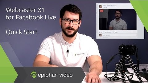 Webcaster X1 for Facebook Quickstart - Stream Live to your Facebook Timeline, Event, Group, or Page!