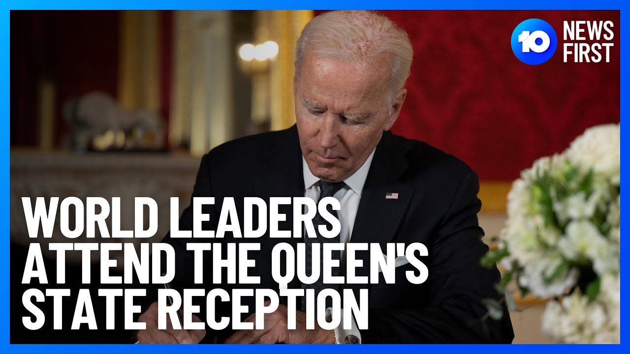 Reception Queen World Leaders Attend State Reception Of The Queen l 10 News First - YouTube