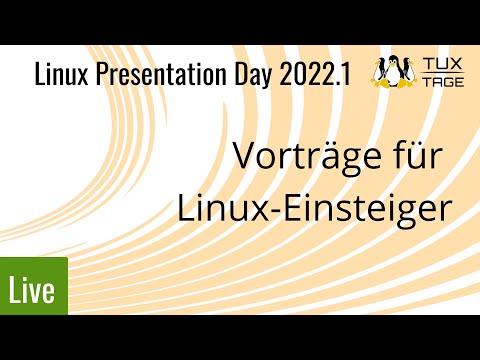 Linux Presentation Day 2022.1 - Vorträge für Linux-Einsteiger