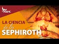 La Ciencia de los Sephiroth