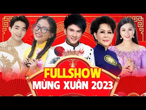 Fullshow Mừng Xuân 2023 - Liên Khúc Xuân Chúc Mừng Năm Mới Nhiều Ca Sĩ