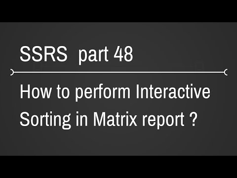 SSRS Matrix Interactive Sorting Part 48
