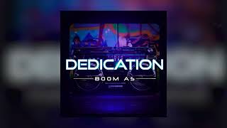 BOOM AS - Dedication | Official Audio 2024