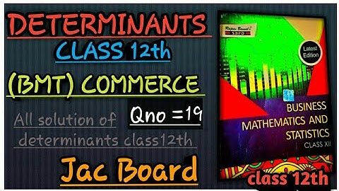 Determinants class 12 | Qno = 19 | Determinants in hindi | Business Math | BMT class 12 of chapter