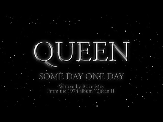 Queen - Some Day One Day