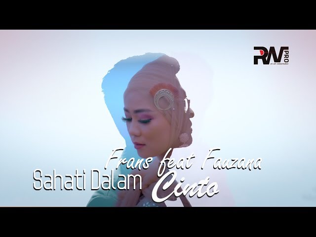 Frans Ft. Fauzana - Sahati Dalam Cinto (Official Music Video) class=