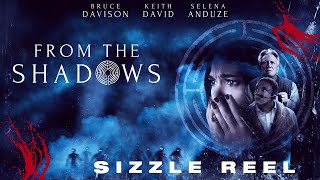 FROM THE SHADOWS - Sizzle Reel
