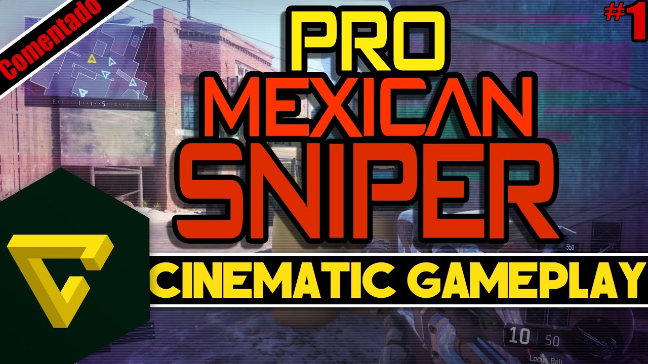 Call of Duty Cinematico Pro Mexican Sniper!! 1 BO3 60Fps
