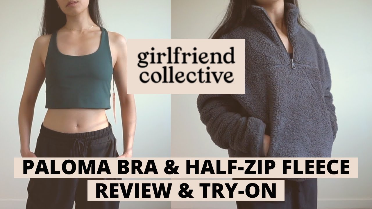 Girlfriend Collective Paloma Bra and Half-Zip Fleece Review and