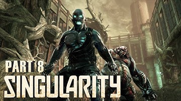 Singularity Walkthrough  PART8【1080p | 60fps | Max Detail】