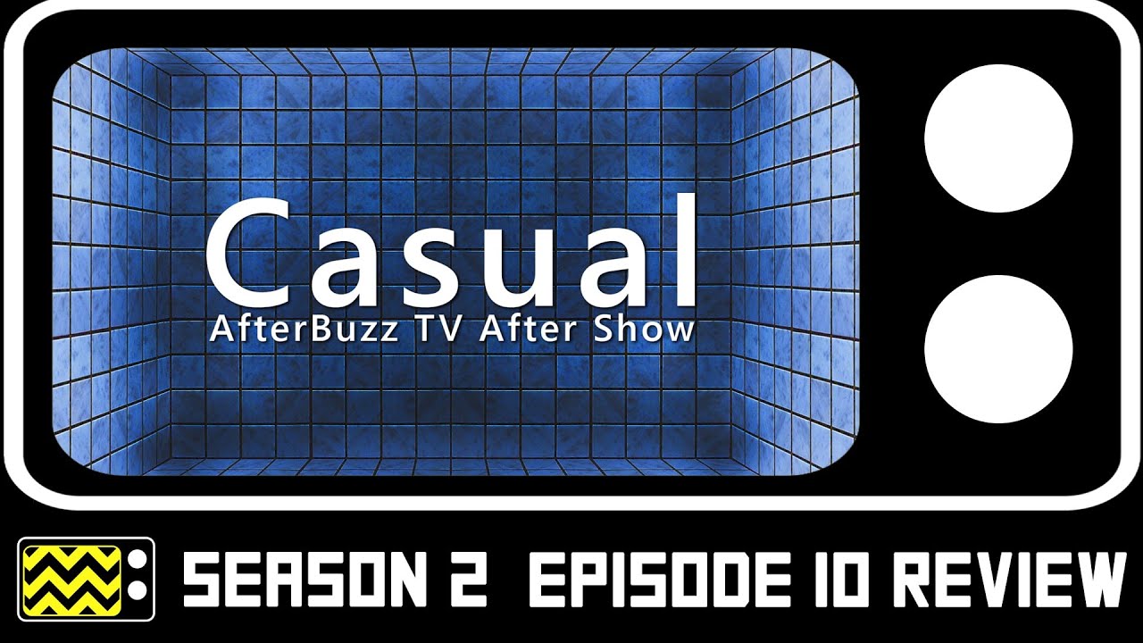 Download Casual Season 2 Episodes 9 & 10 Review & After Show | AfterBuzz TV