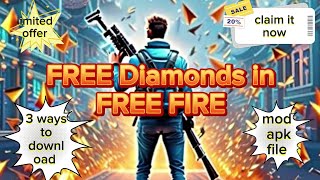 Free diamonds 💎💎 in FREE FIRE 🔥 mod apk file. download in 3 ways 😏