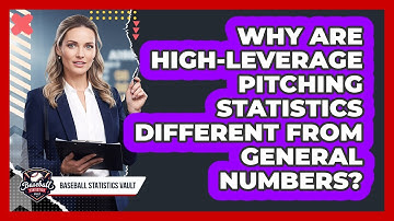Why Are High-Leverage Pitching Statistics Different From General Numbers?