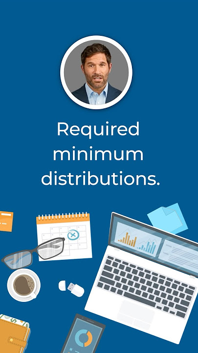 Required Minimum Distribution (RMD) Defined