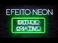 Como fazer efeito NEON - Photoshop CC 2020