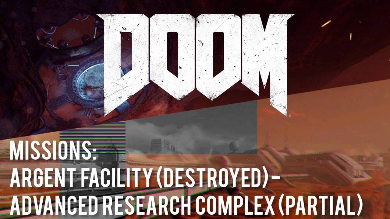 DOOM: Argent Facility (Destroyed) - Advanced Research Complex (partial)