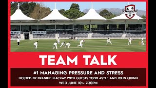 Canterbury Cricket Team Talk #1 - Dealing with Pressure and Stress