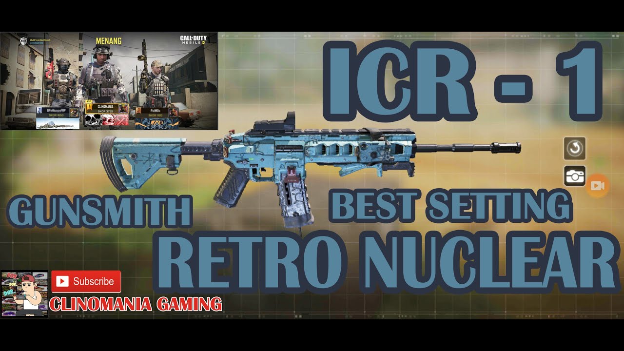 Best Icr 1 Gunsmith Cod Mobile Icr 1 Blueprints Retro Nuclear Youtube