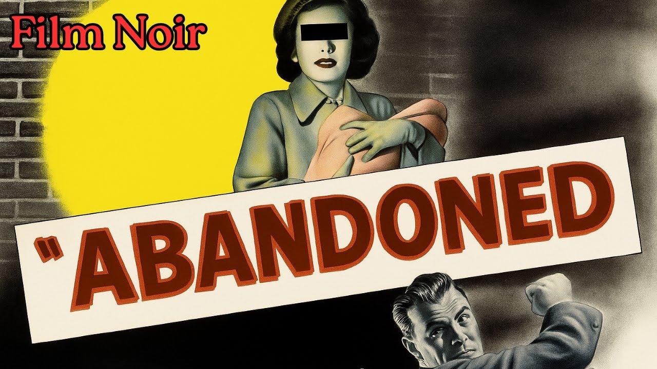 Abandoned (1949)  Forgotten Film Noir Gem of Crime & Corruption