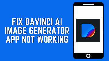 How To Fix DaVinci AI Image Generator App Not Working 2024 - Full Guide