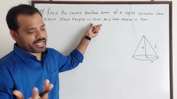 Find the curved surface area of a right circular cone whose slant height is 10cm & base radius is 7.