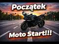 POCZĄTEK... MOTO START!!!