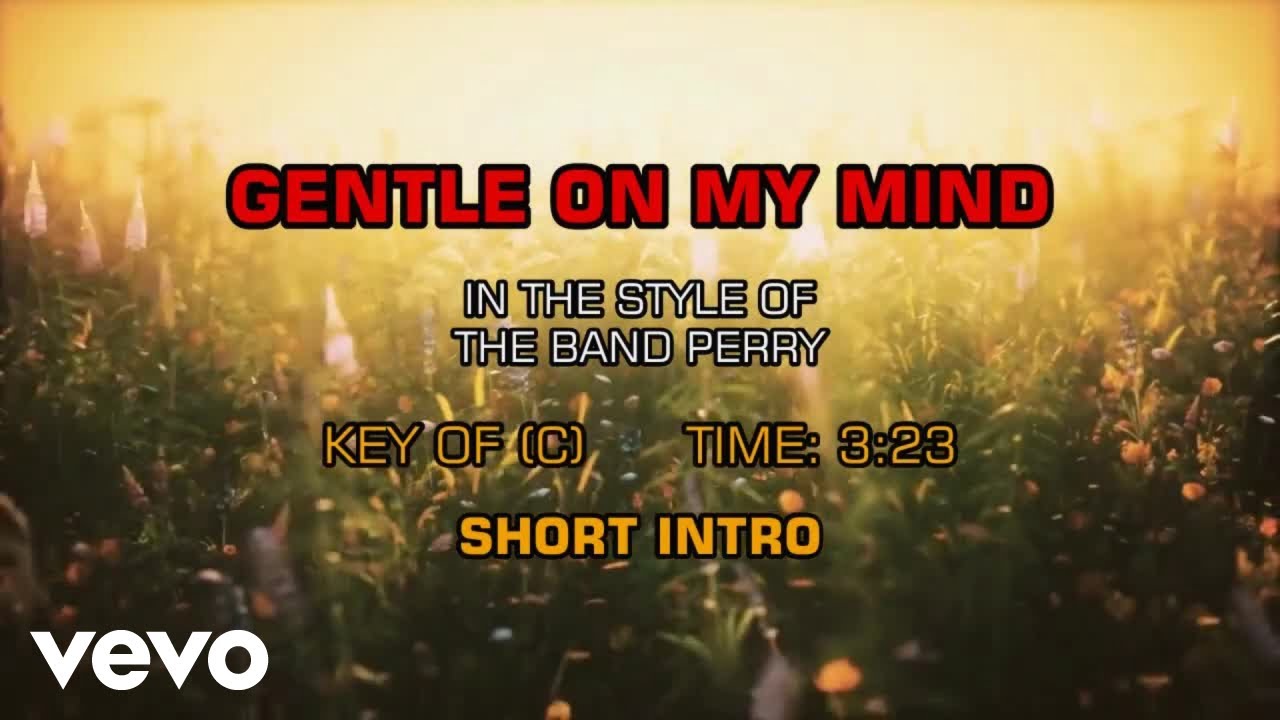 The Band Perry - Gentle On My Mind (Karaoke) - YouTube