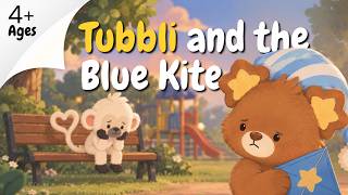 Details Tubbli and the Little Blue Kite | Bedtime Story for Kids About Sharing & Kindness News