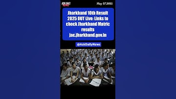 Jharkhand 10th Result 2025 OUT Live: Links to check Jharkhand Matric results  jac.jharkhand.gov.in