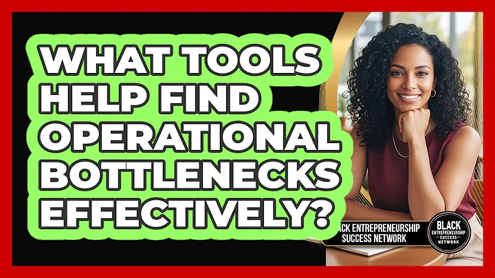 What Tools Help Find Operational Bottlenecks Effectively?