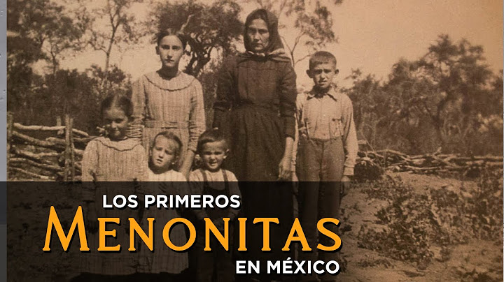 Los menonitas - Vivir como hace 200 años