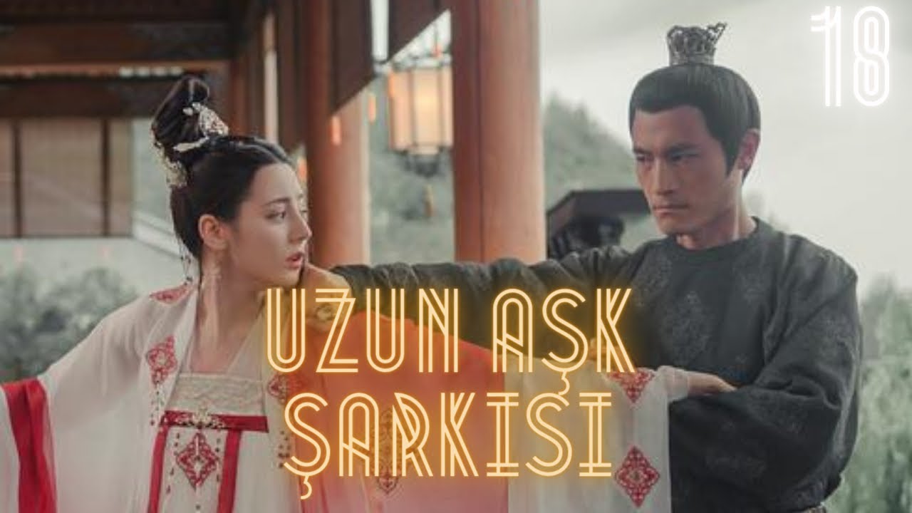 Uzun Aşk Şarkısı | 18. Bölüm | The Long Ballad | Zhao Lusi