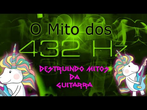 Destruindo Mitos- 02 O Mito dos 432hz vs 440hz