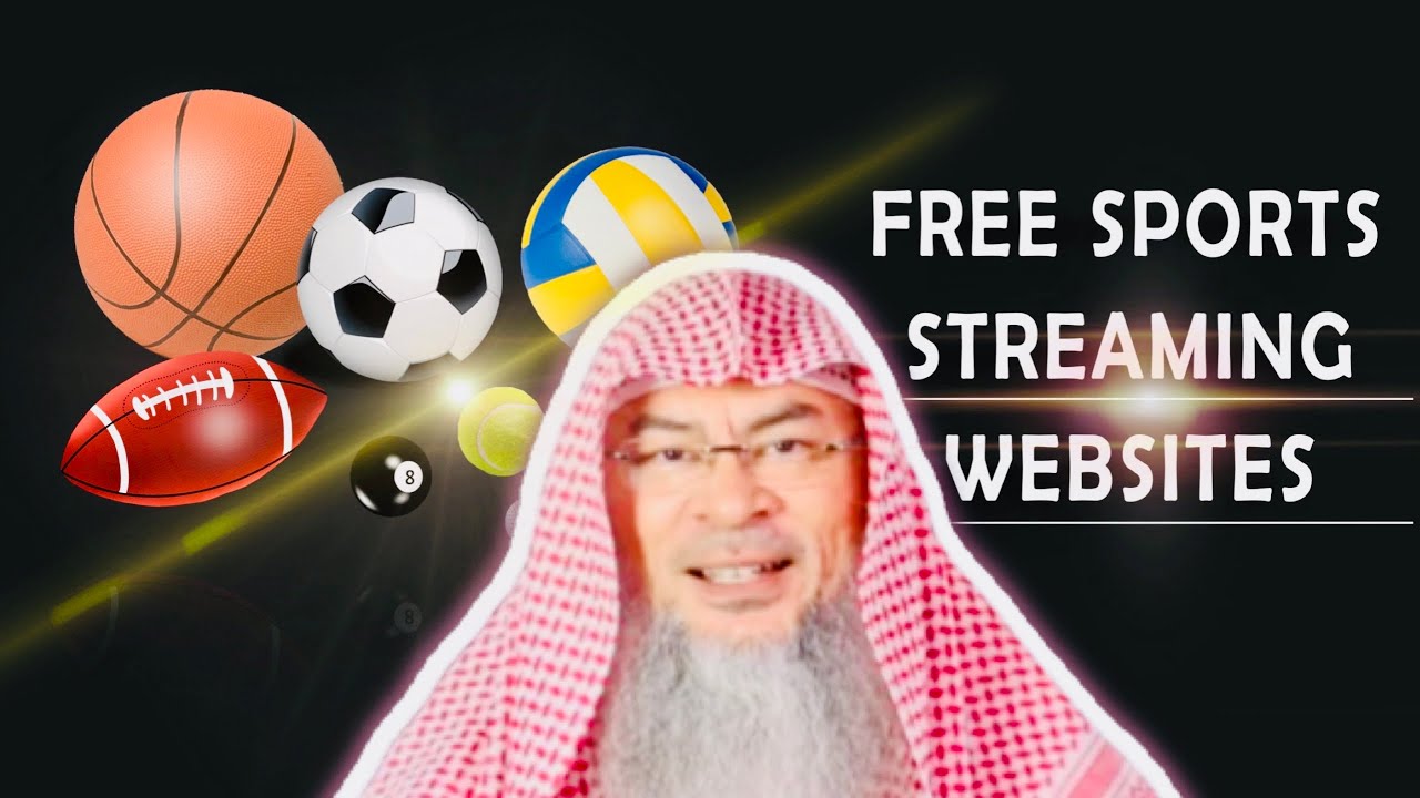 Is going to free websites to watch sports permissible? assim al hakeem JAL 