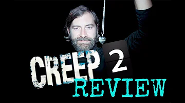 CREEP 2 Movie Review