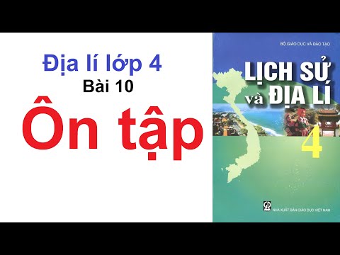 Địa Lí Lớp 4 Bài 10 - Ôn Tập - Trang 97