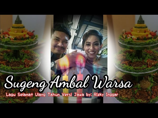 SUGENG AMBAL WARSA | SELAMAT ULANG TAHUN VERSI JAWA | RIZKY INGGAR - JOE PASOPATI class=