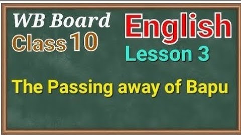 Class 10 English Lesson 3 The passing away of Bapu Questions and Answers #wbbse