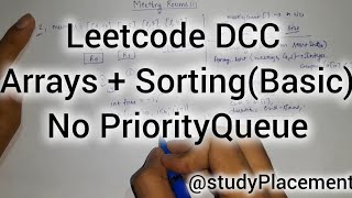 LeetCode 2902 | Meeting Rooms III | Arrays + Sorting + Loop 🔁 | DCC July 11 | Intuitive Solution