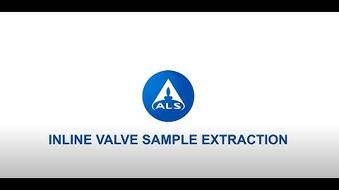 Oil & Lubricants - Guidelines for Safe Sample Extraction | Inline Valve Method