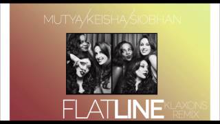 Mutya Keisha Siobhan — Flatline (Klaxones Remix)