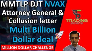 MMTLP DJT New letter to Attorney General alleging unlawful collusion. NVAX Multi Billion dollar deal