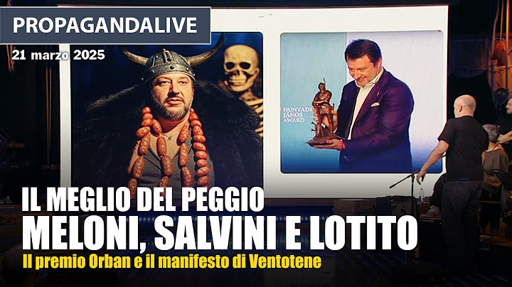Propagandalive, il meglio del peggio: Meloni, Salvini, Ventotene e Lotito
