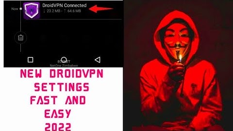 Fast and New DroidVPN Settings for End of 2022