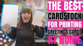 Best cardstock for printing greeting cards at home