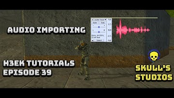 Audio Importing Halo Mod Tools Tutorial Episode 39