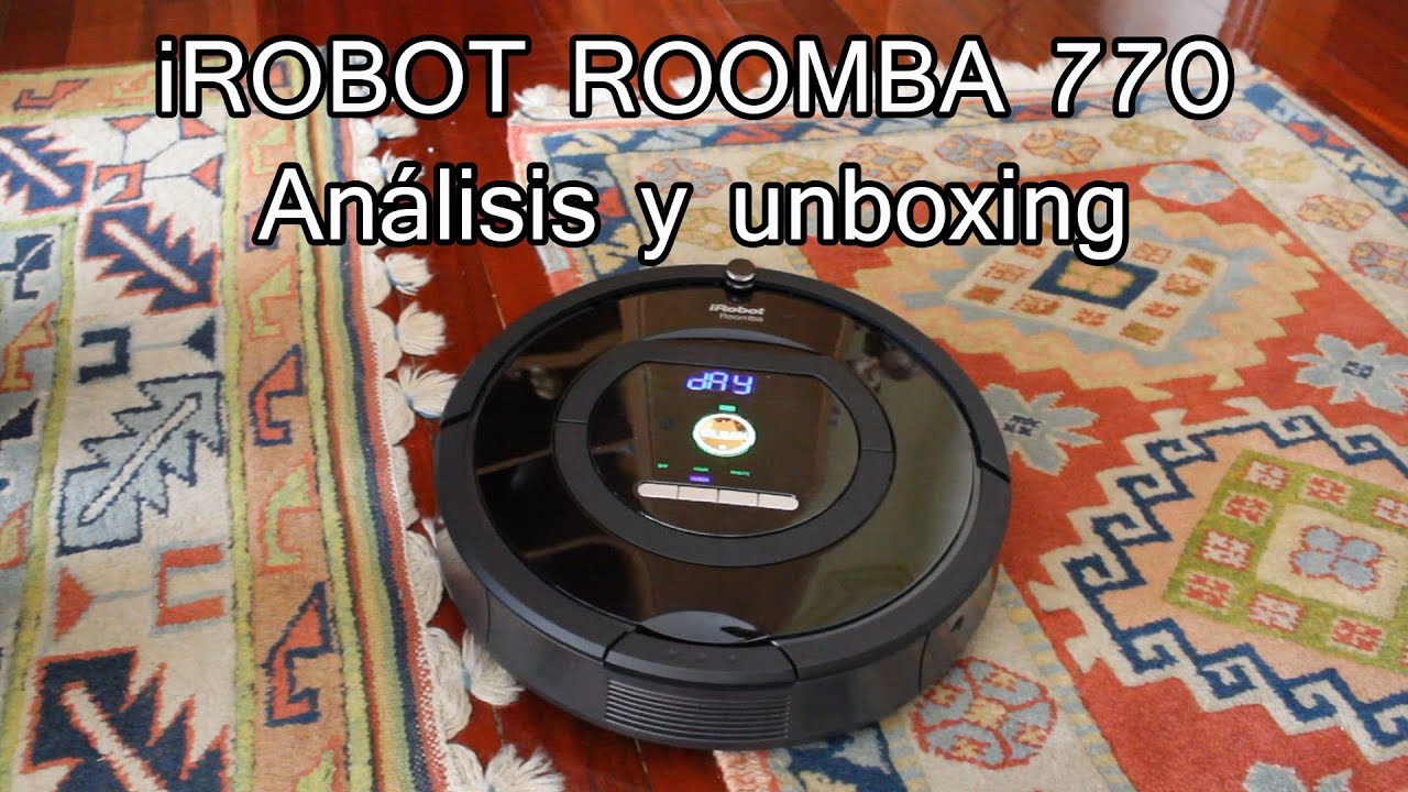 iRobot Roomba 770" Review y unboxing Español - YouTube