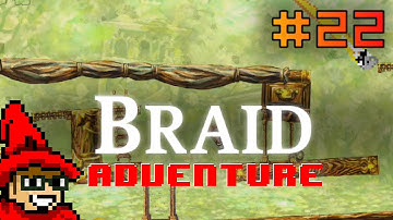 Braid Adventure || E22 || Window of Opportunity [Time and Decision] [Let