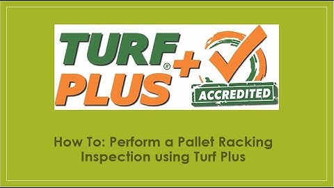 How To Perform a Pallet Racking Inspection using Turf Plus