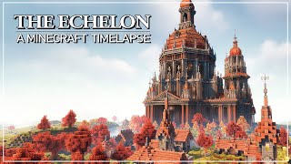 The Echelon  A Minecraft Timelapse